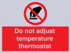 Do not adjust temperature thermostat